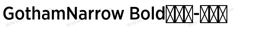 GothamNarrow Bold字体免字体转换